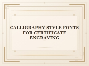 Elegant Fonts for Certificate Engraving