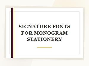 Mastering Signature Fonts for Monogram Stationery