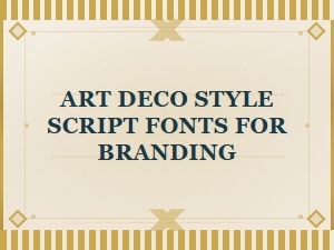 Art Deco Script Fonts for Signature Branding