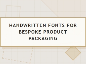 Handwritten Fonts for Bespoke Packaging Flourishes