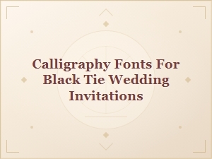 Elegant Calligraphy Fonts for Formal Wedding Invitations